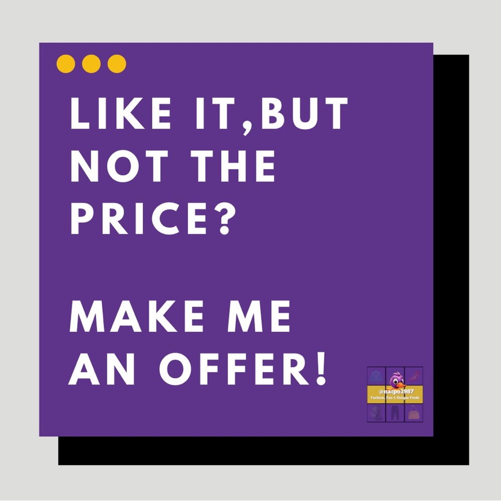 Make me a reasonable offer!!!